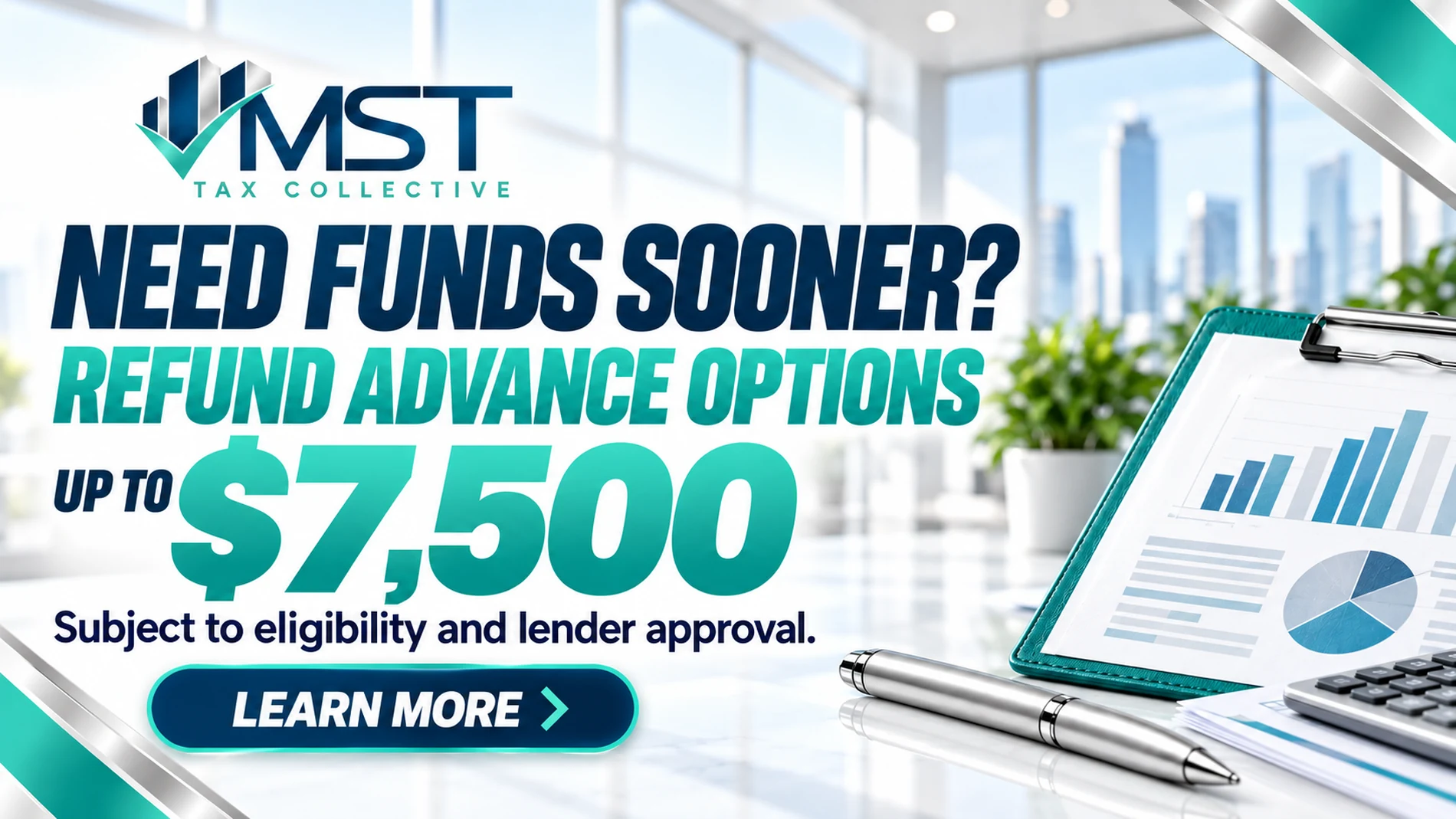 Need funds sooner? Refund advance options up to $7,500, subject to eligibility and lender approval.